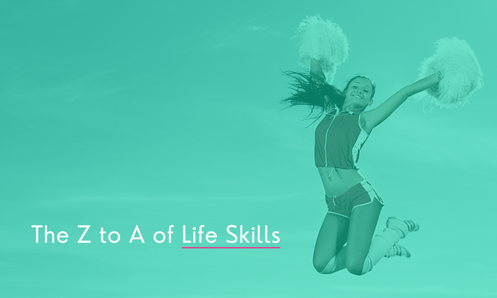 This image shows a Cheerleader jumping up high in the air with pompoms in her hands in celebration. The Blog category title 'The Z to A of life Skills' is written over the image.